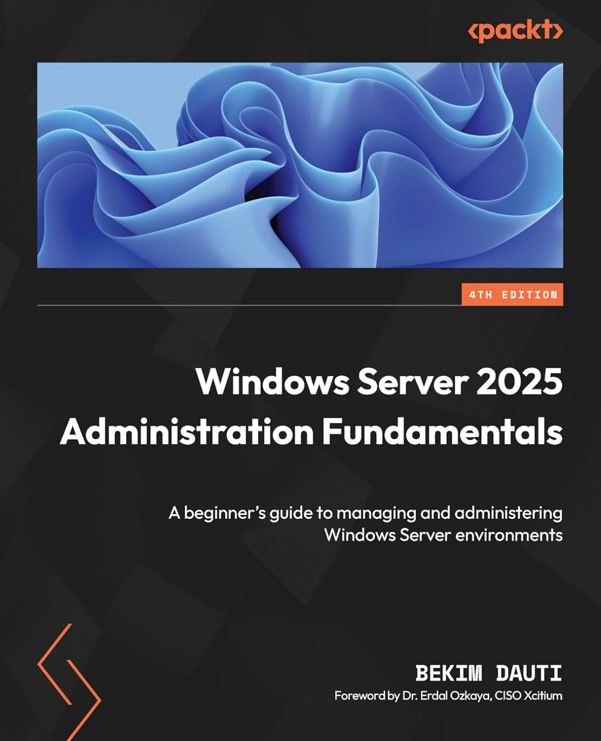 Windows Server 2025 Administration Fundamentals Bekim Dauti