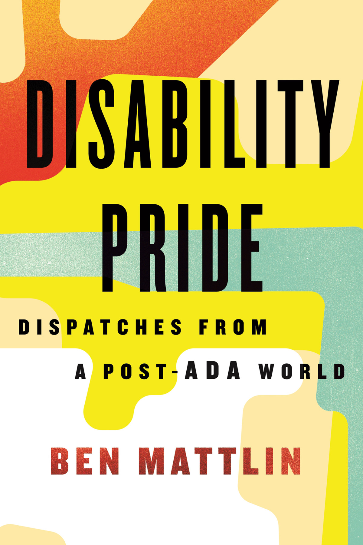 Disability Pride Ben Mattlin