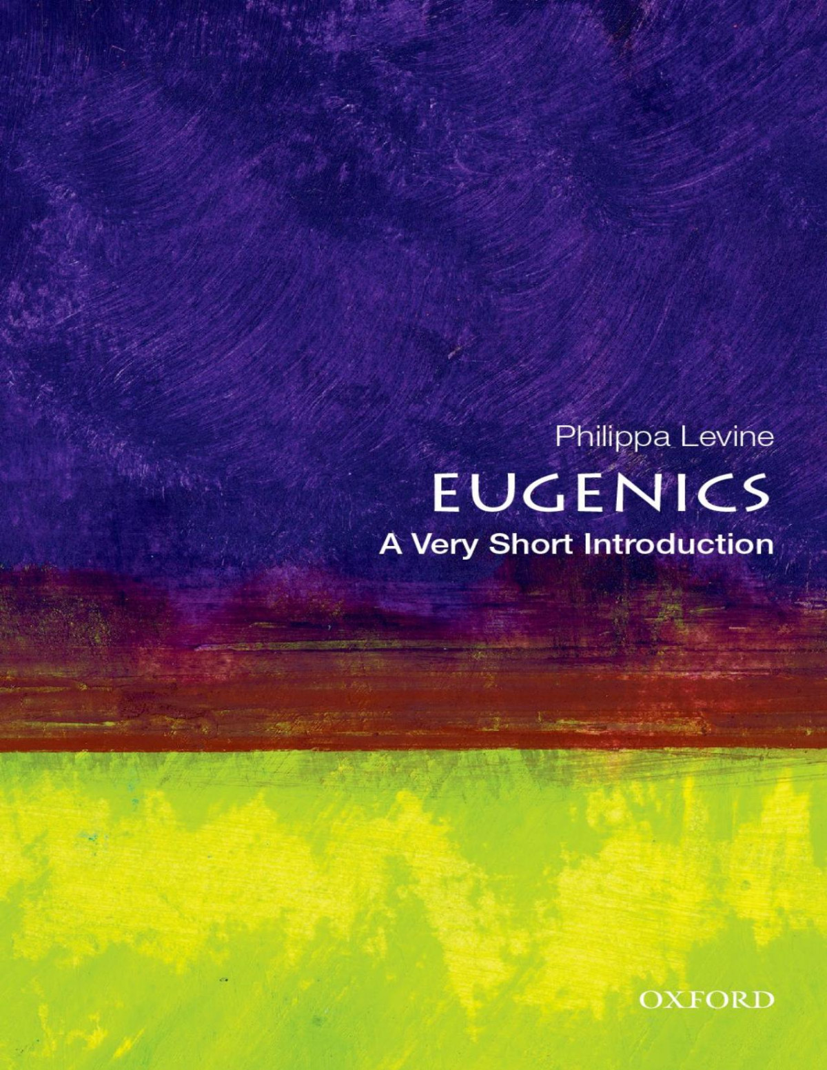 Eugenics A Very Short Introduction Philippa Levine