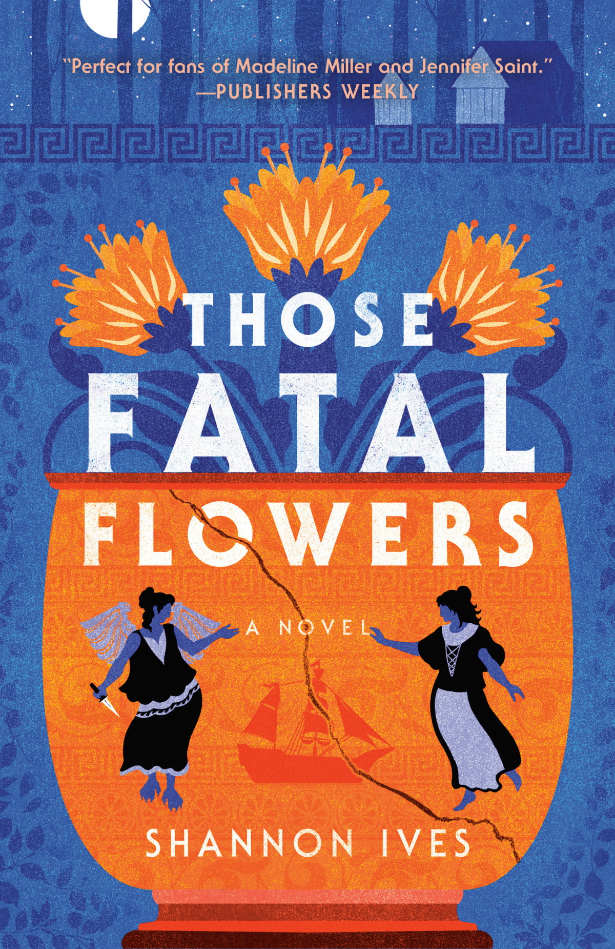 Those Fatal Flowers A Novel Shannon Ives