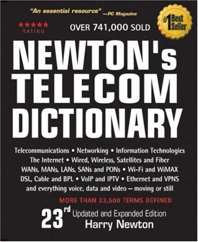 Newtons Telecom Dictionary 23rd Harry Newton