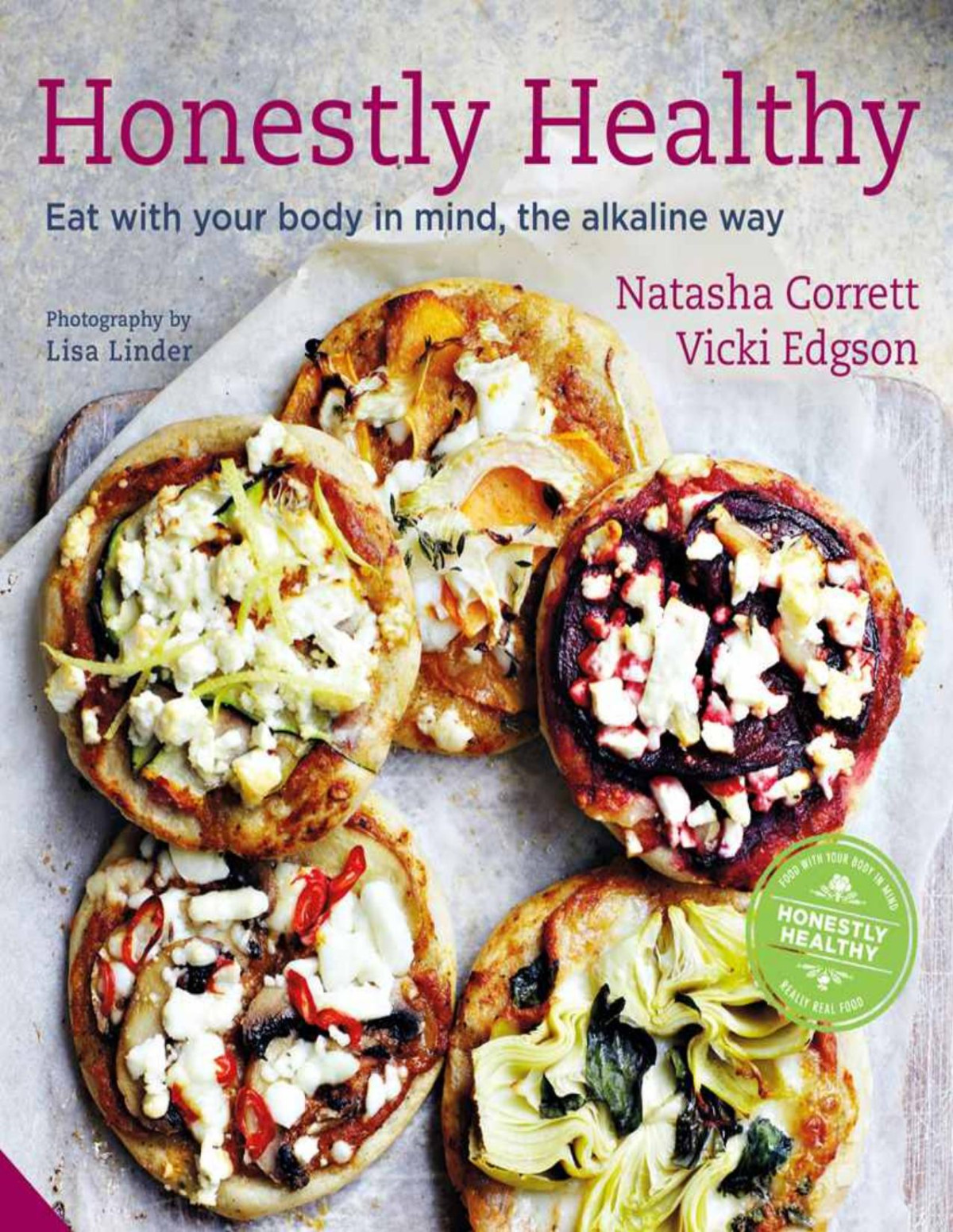 Honestly Healthy Eat With Your Body In Mind The Alkaline Way Natasha Corrett Vicki Edgson