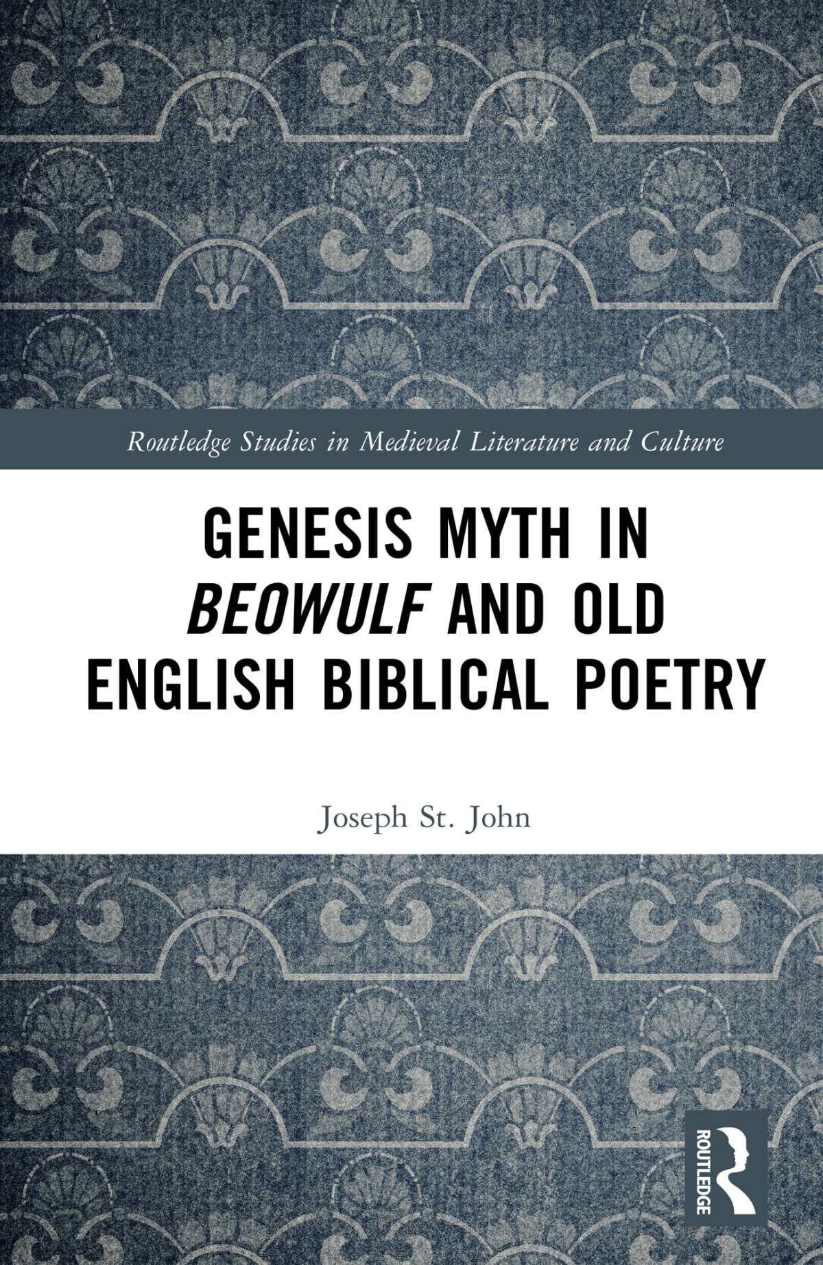 Genesis Myth In Beowulf And Old English Biblical Poetry Joseph St John