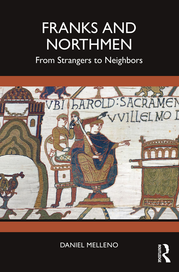 Franks And Northmen From Strangers To Neighbors Daniel Melleno