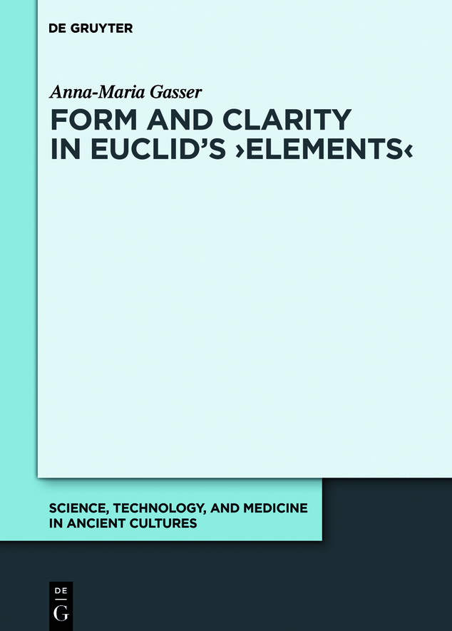 Form And Clarity In Euclids Elements Annamaria Gasser