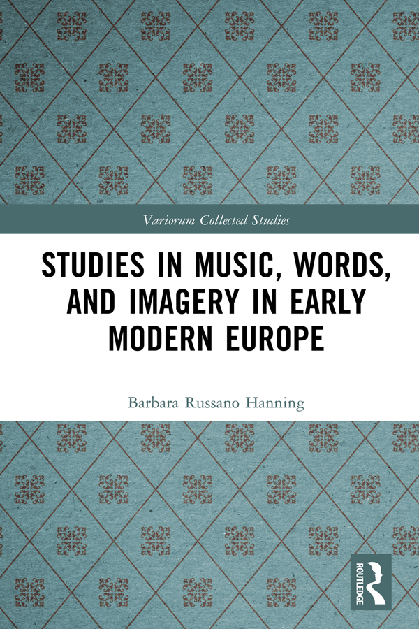 Studies In Music Words And Imagery In Early Modern Europe Barbara Russano Hanning