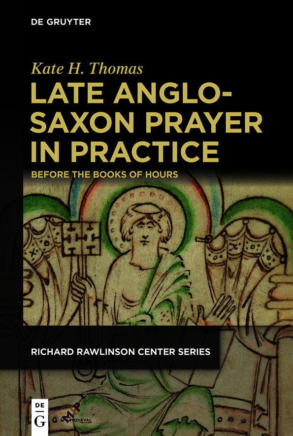 Late Anglosaxon Prayer In Practice Kate H Thomas