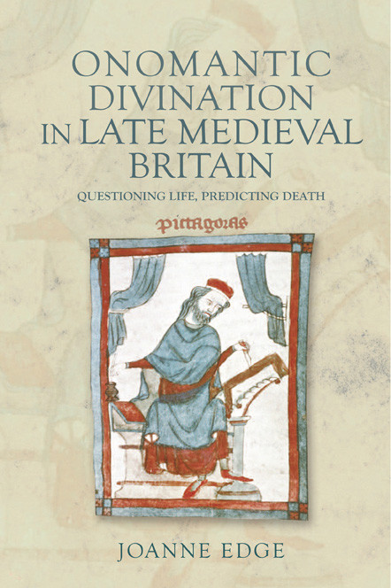 Onomantic Divination In Late Medieval Britain Edge Joanne
