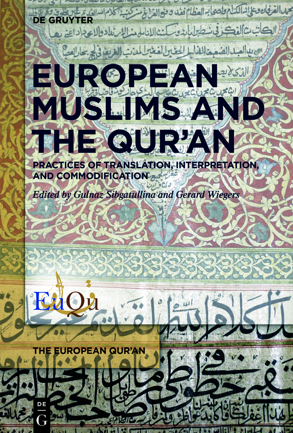 European Muslims And The Quran Gulnaz Sibgatullina Gerard Wiegers