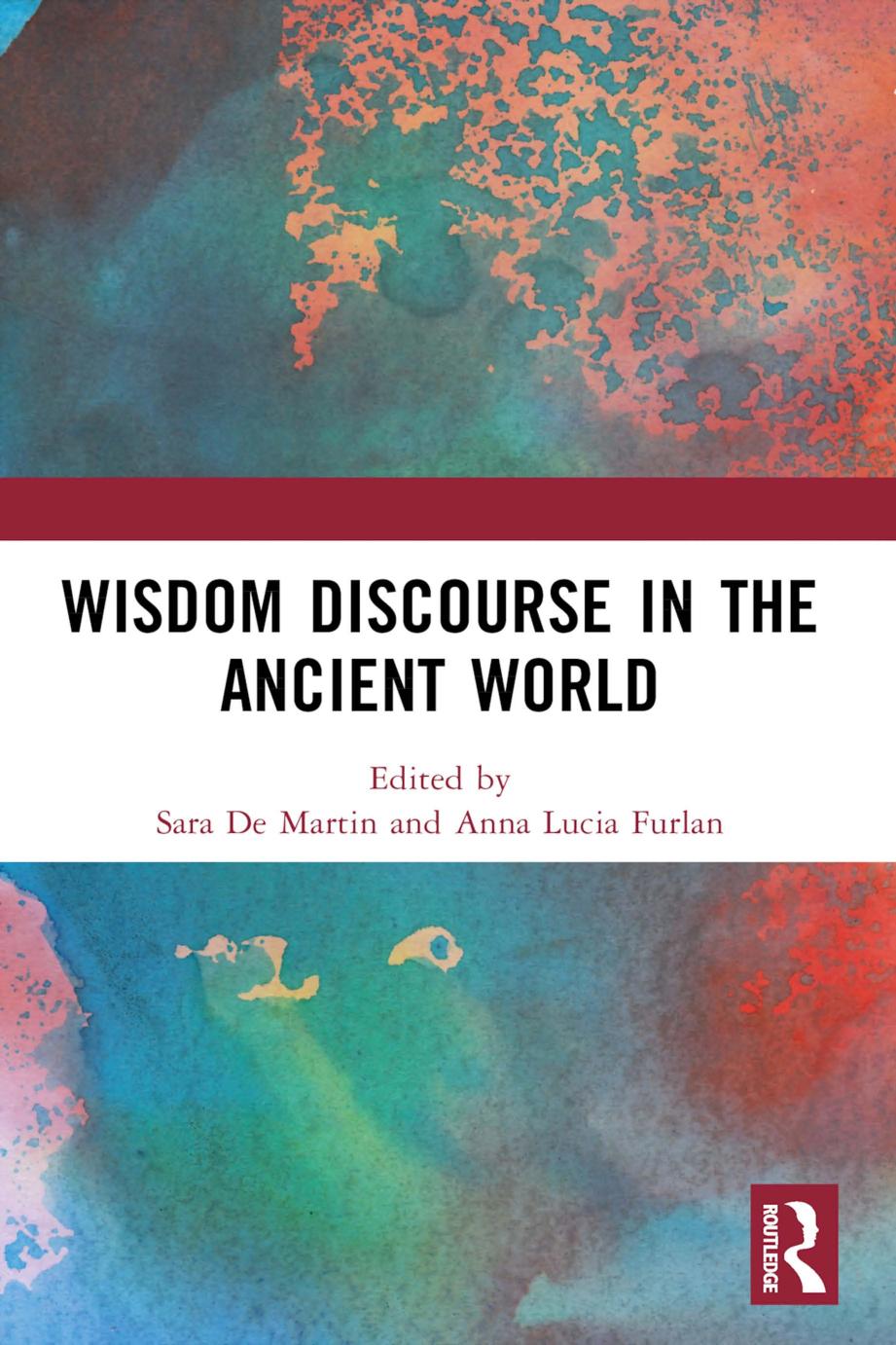 Wisdom Discourse In The Ancient World Sara De Martin Anna Lucia Furlan