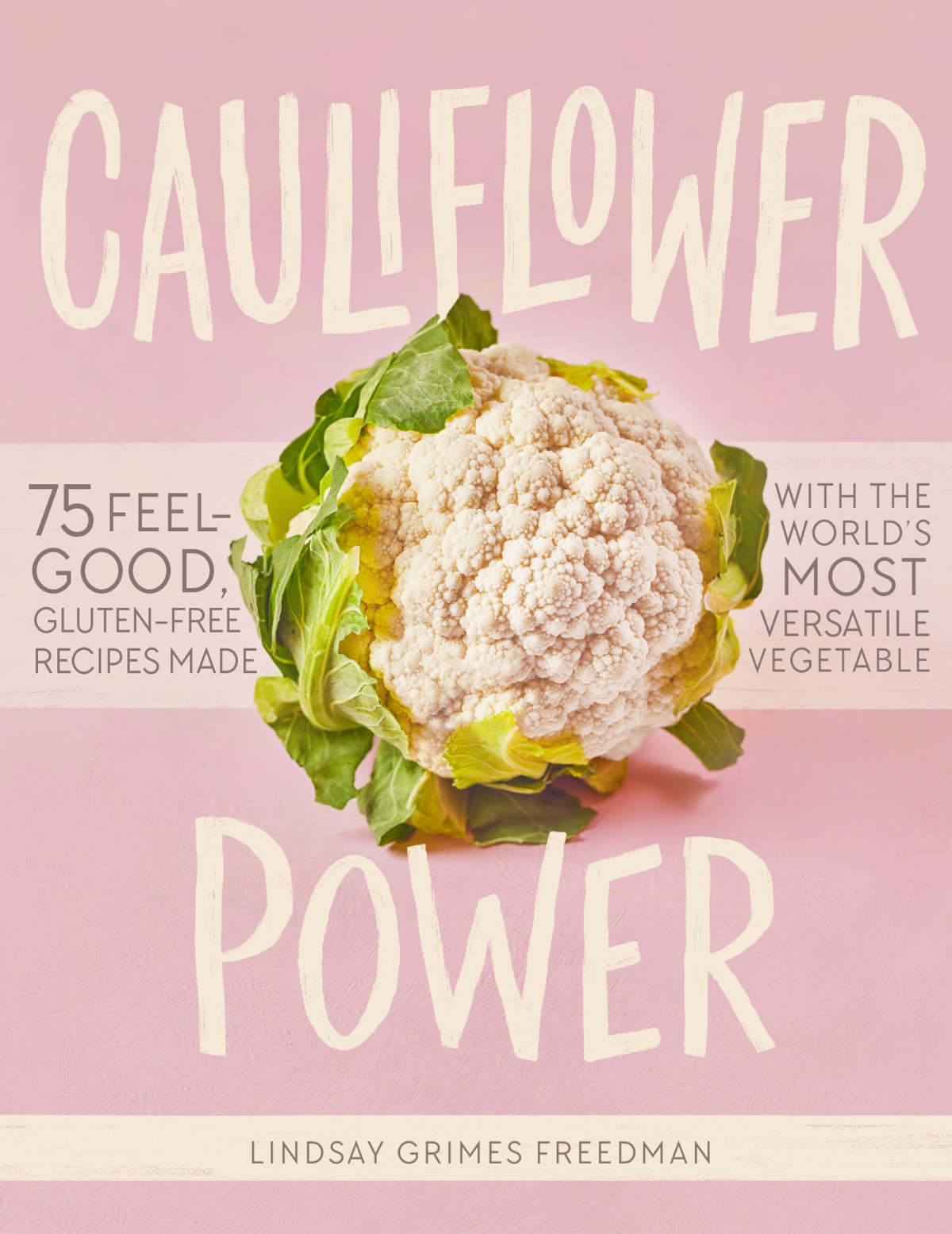 Cauliflower Power Lindsay Grimes Freedman