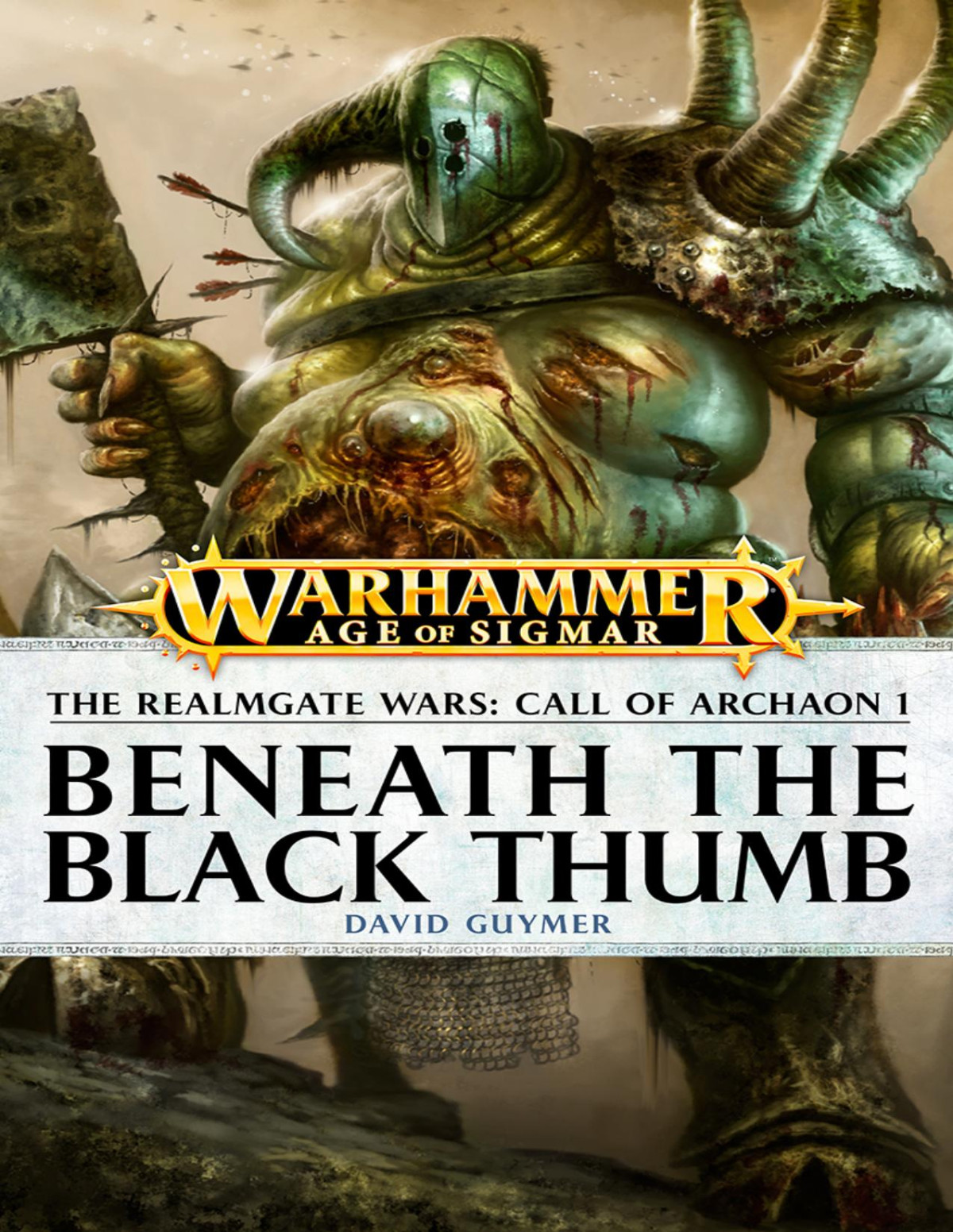 The Realmgate Wars Call Of Archaon 1 Beneath The Black Thumb David Guymer
