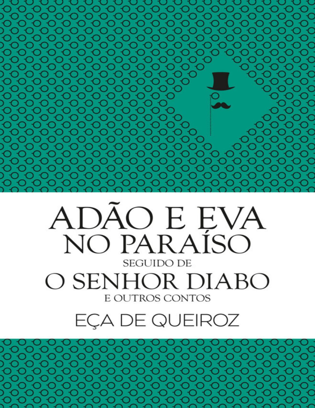Ado E Eva No Paraso Seguido De O Senhor Diabo E Outros Contos Ea De Queiroz