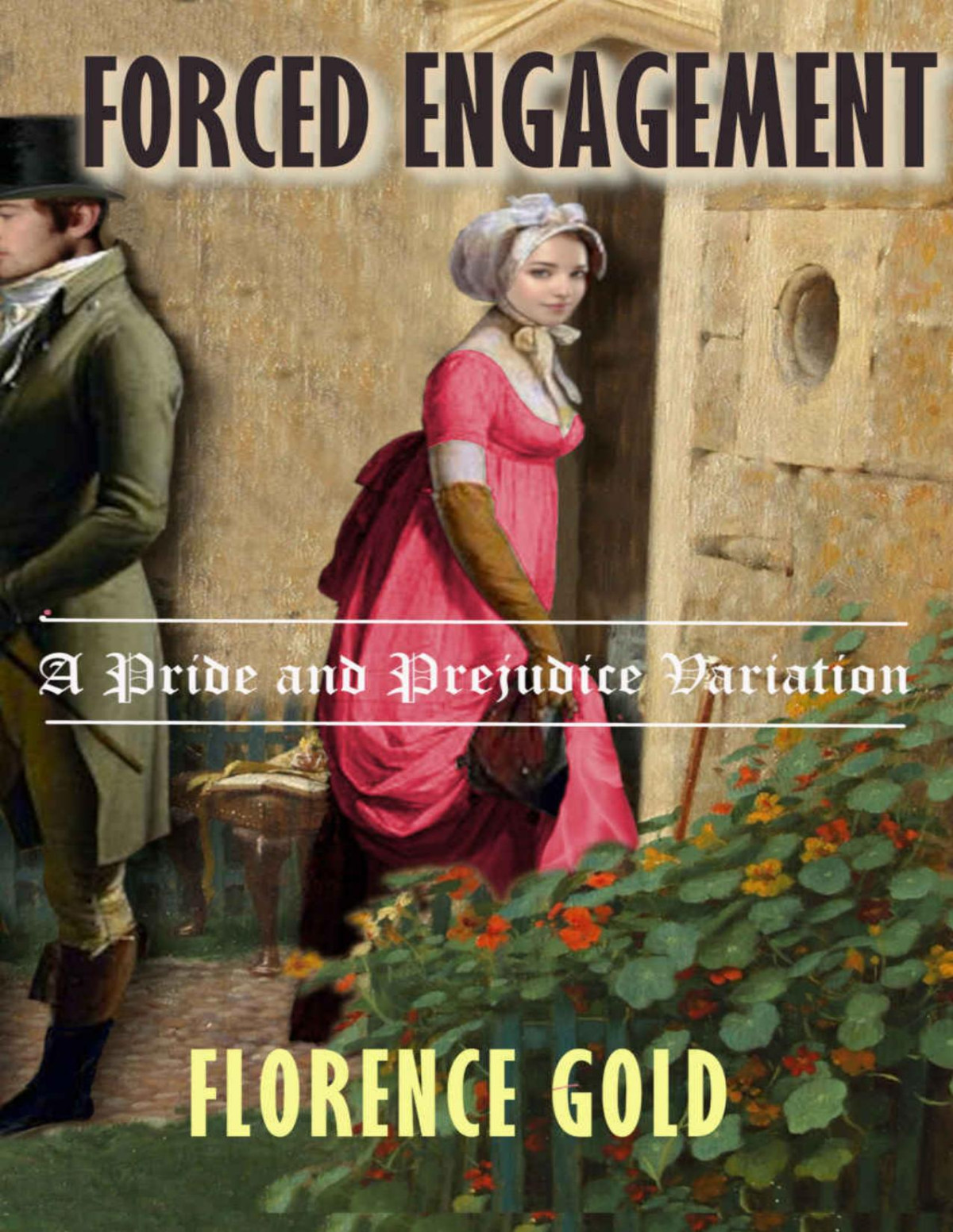 Forced Engagement A Pride And Prejudice Variation Florence Gold