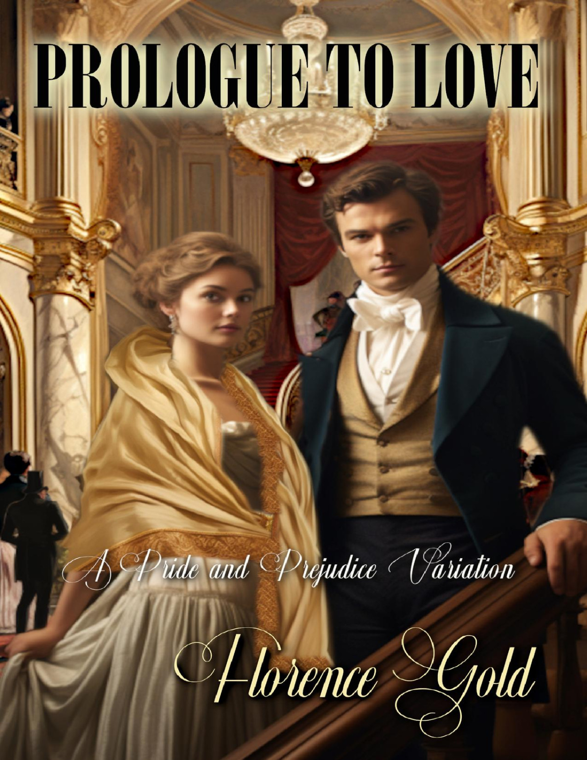 Prologue To Love A Pride And Prejudice Variation Florence Gold
