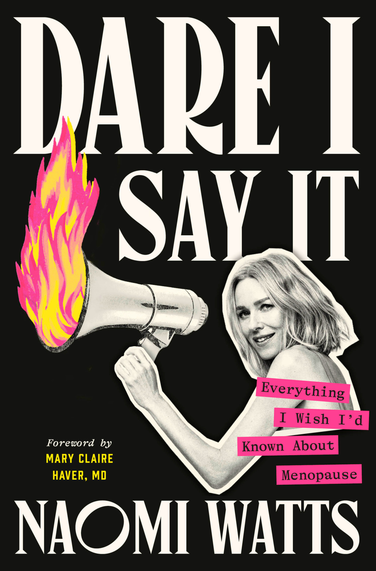 Dare I Say It Everything I Wish Id Known About Menopause Naomi Watts