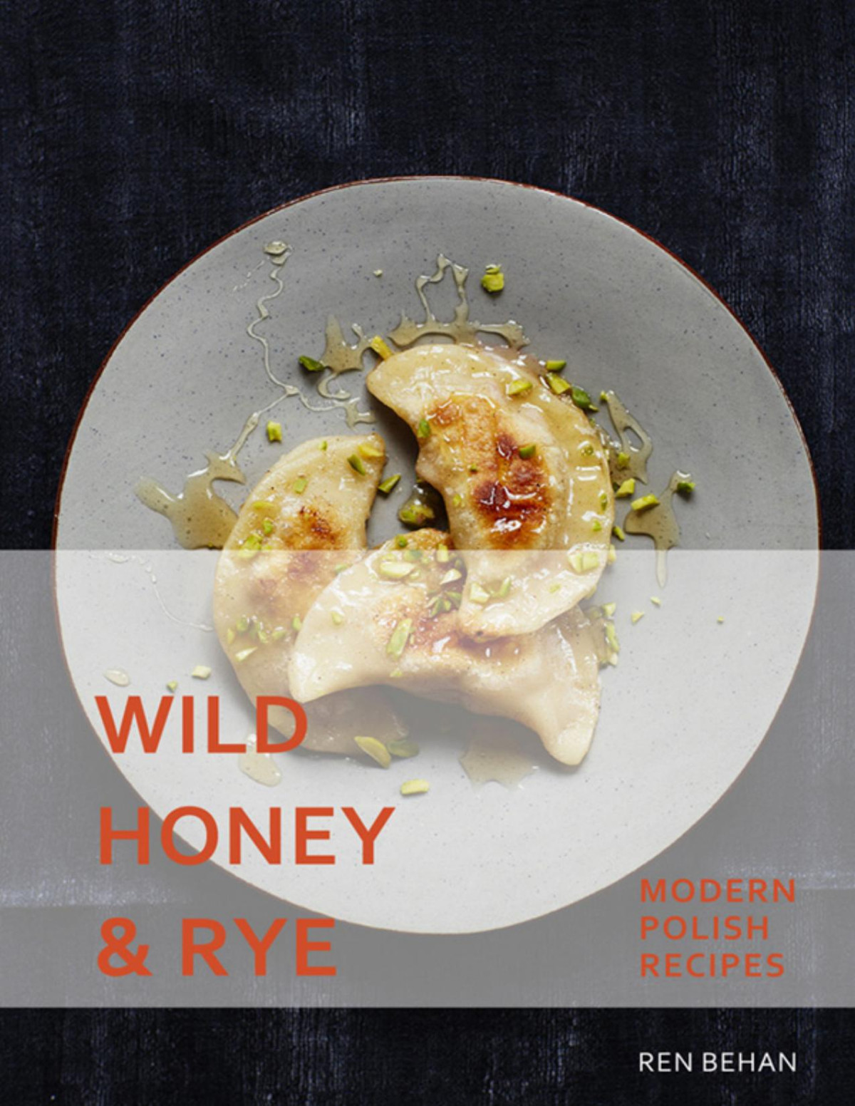 Wild Honey And Rye Ren Behan