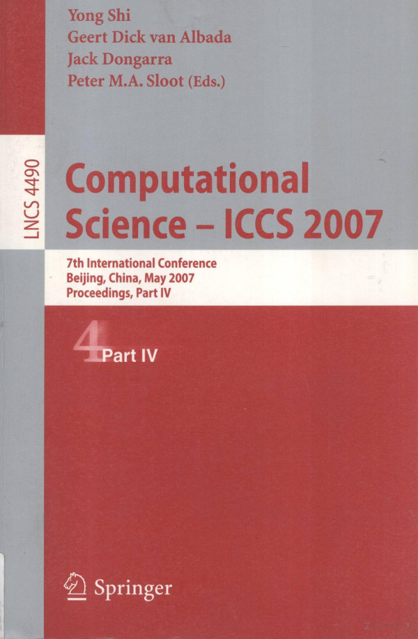 Lecture Notes In Computer Science 4490 Computational Scienceiccs 2007 7th International Conferenceyong Shigeert Dick Van Albadajack Dongarra 2007th Edition Peter Masloot