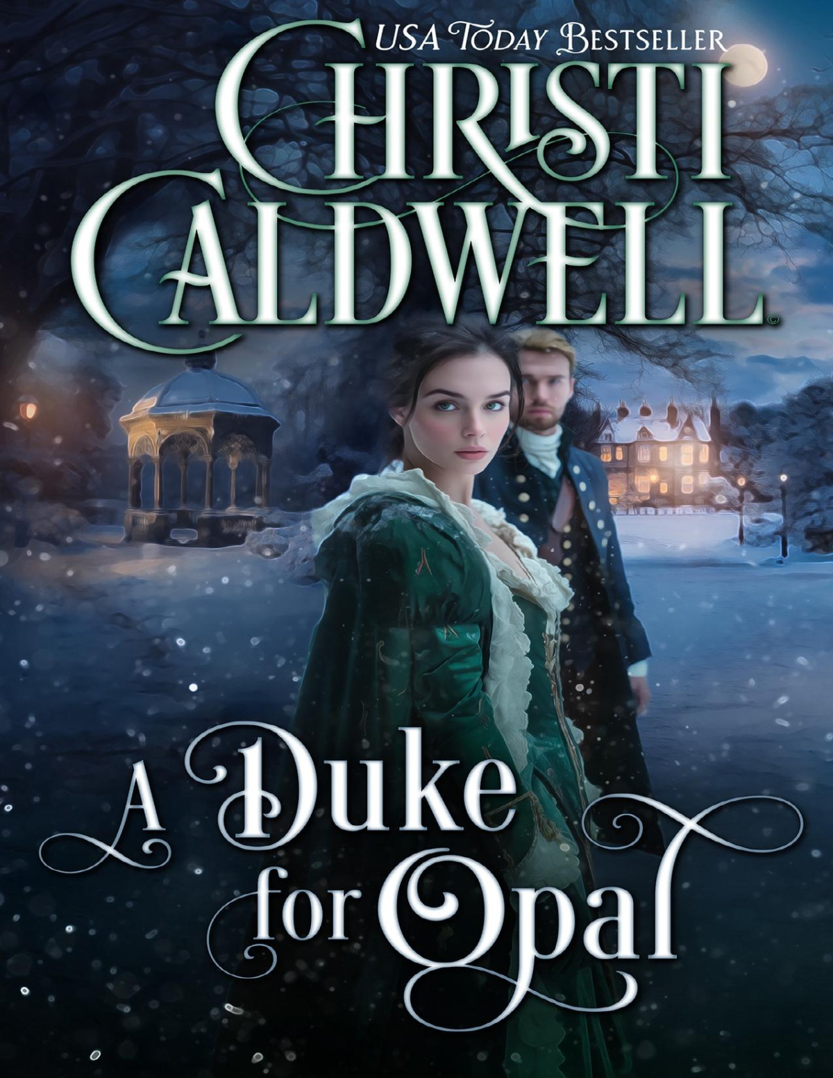 A Duke For Opal The Carmichael Saga Book 2 Christi Caldwell