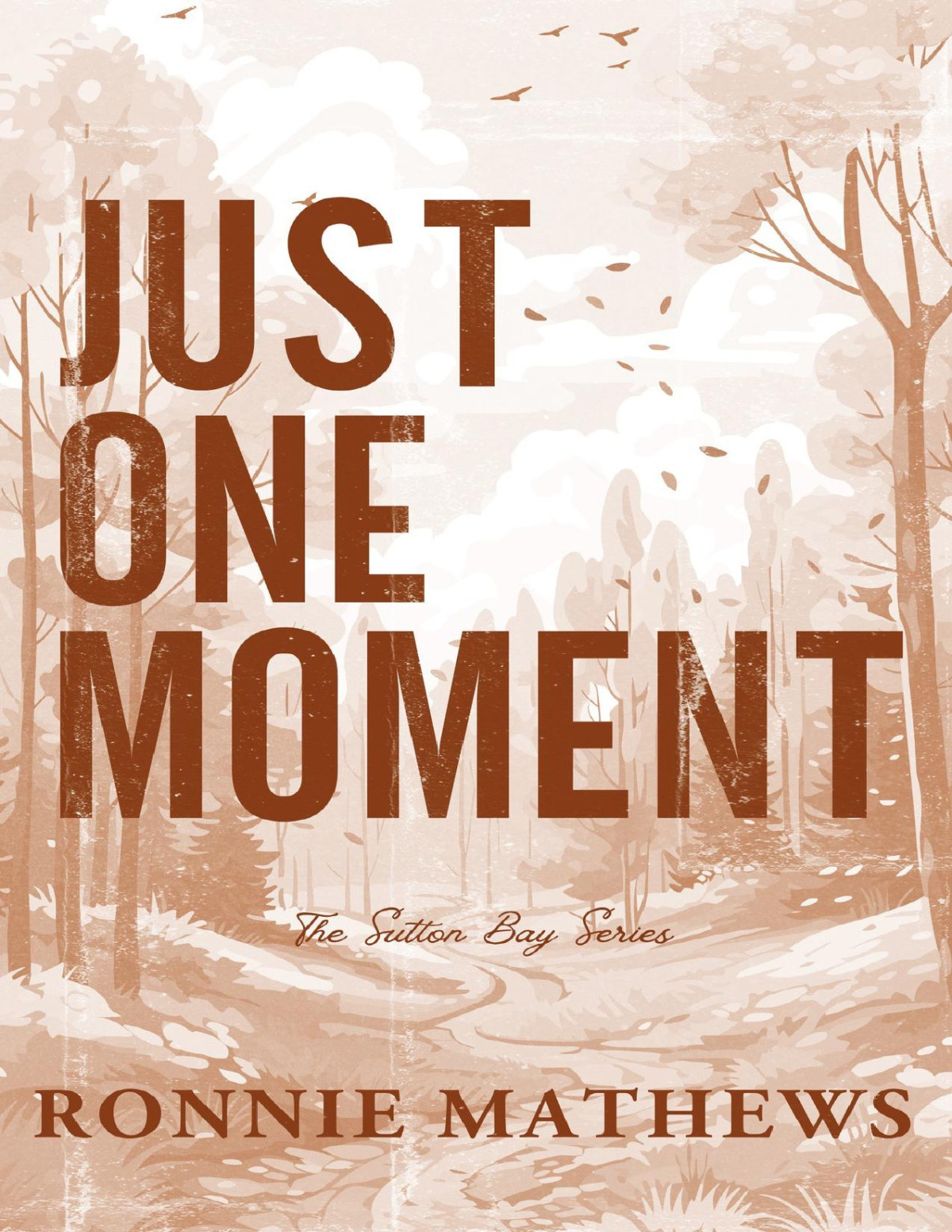 Just One Moment Sutton Bay Book 2 Ronnie Mathews