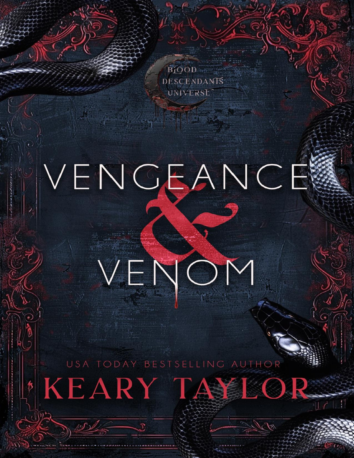 Vengeance And Venom Blood Descendants Universe Keary Taylor