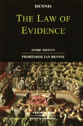 The Law Of Evidence 3rd Ian H Dennis