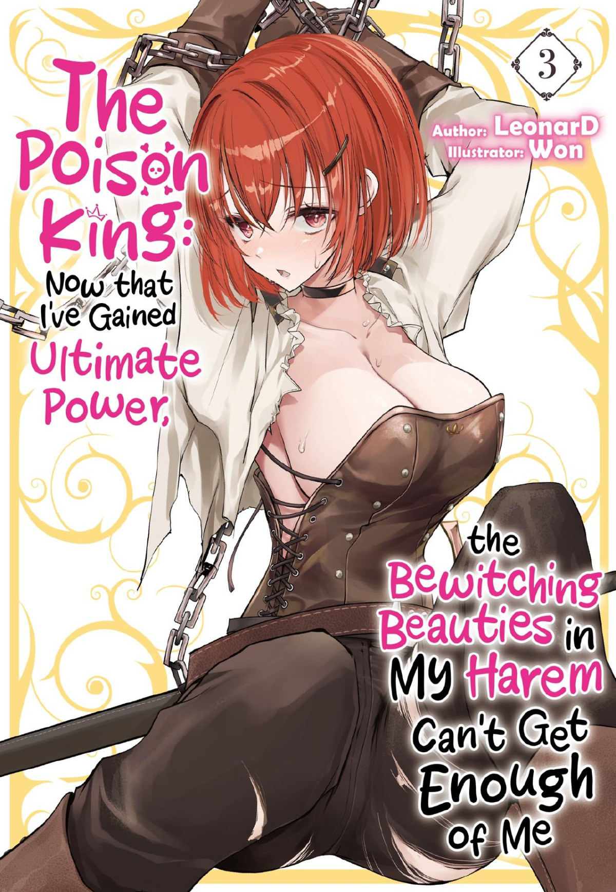 The Poison King Now That Ive Gained Ultimate Power The Bewitching Beauties In My Harem Cant Get Enough Of Me Volume 3 Leonard