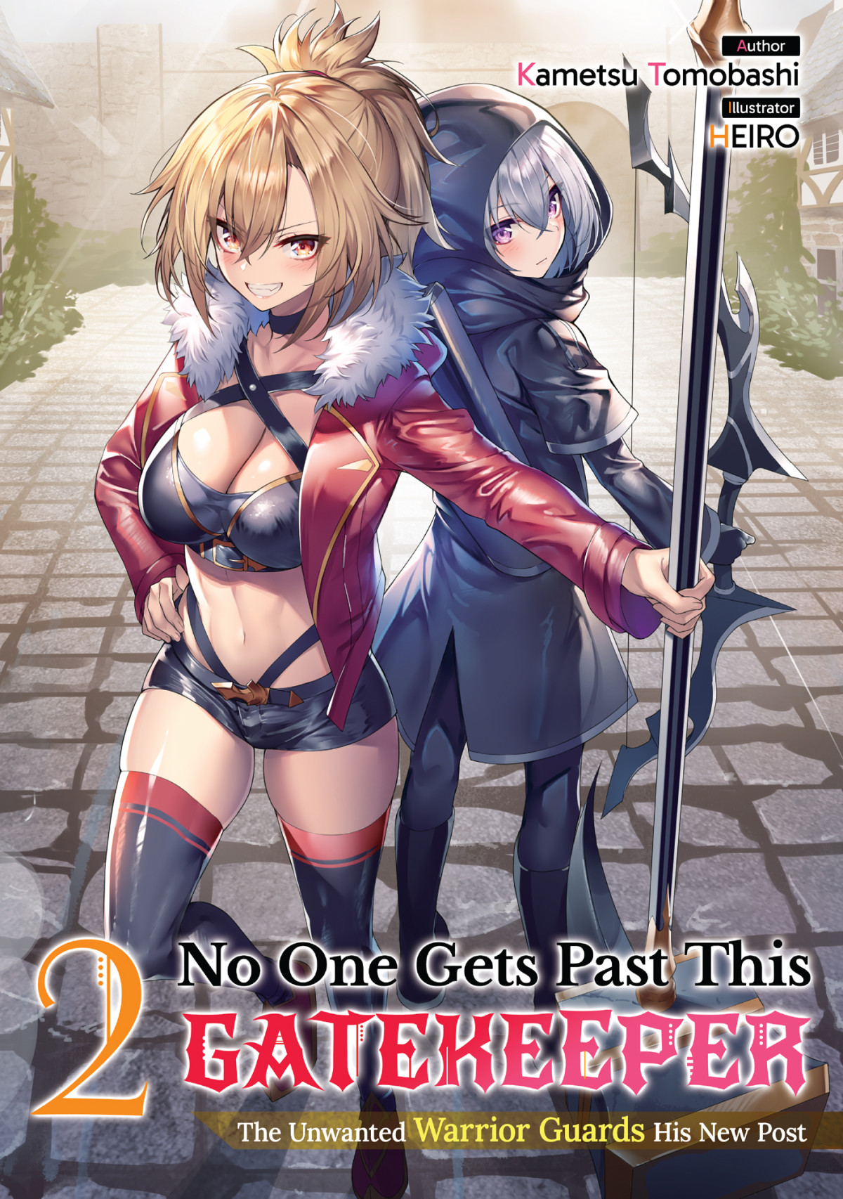 No One Gets Past This Gatekeeper The Unwanted Warrior Guards His New Post Volume 2 Kametsu Tomobashi