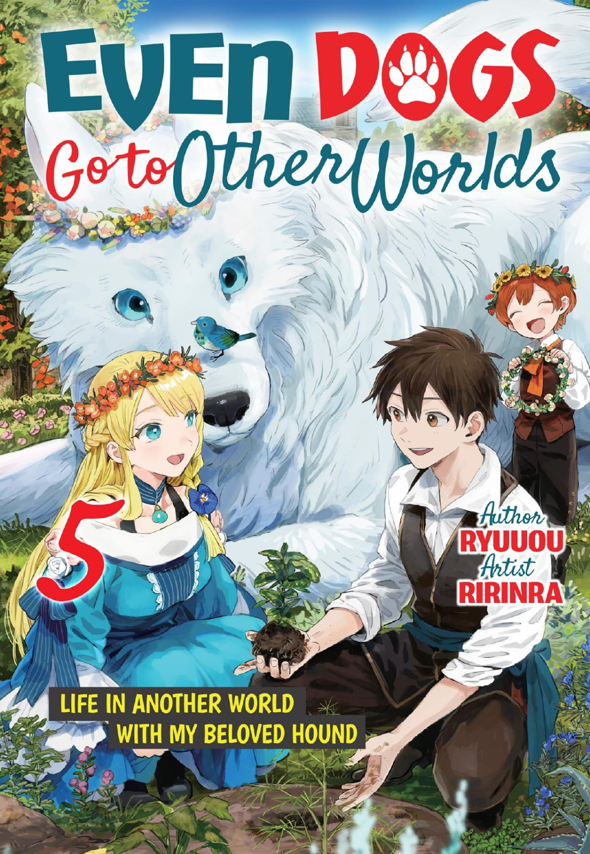 Even Dogs Go To Other Worlds Life In Another World With My Beloved Hound Volume 5 Ryuuou