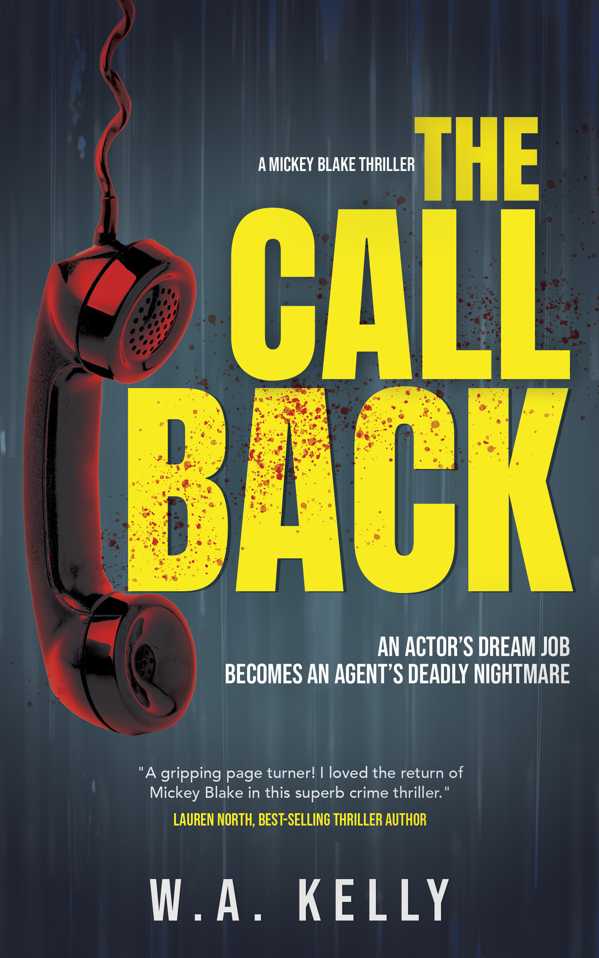 The Call Back A Gripping Crime Thriller Mickey Blake 2 Wa Kelly
