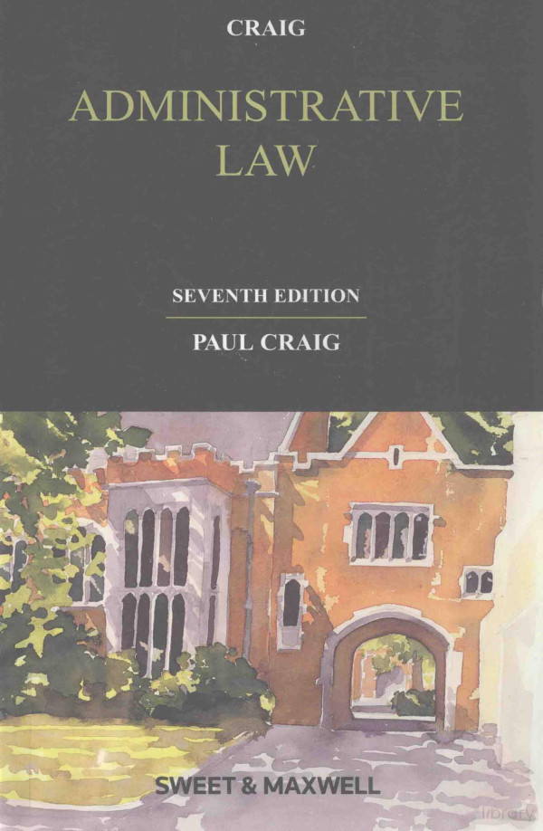 Administrative Law 2012th Edition Paul Craig