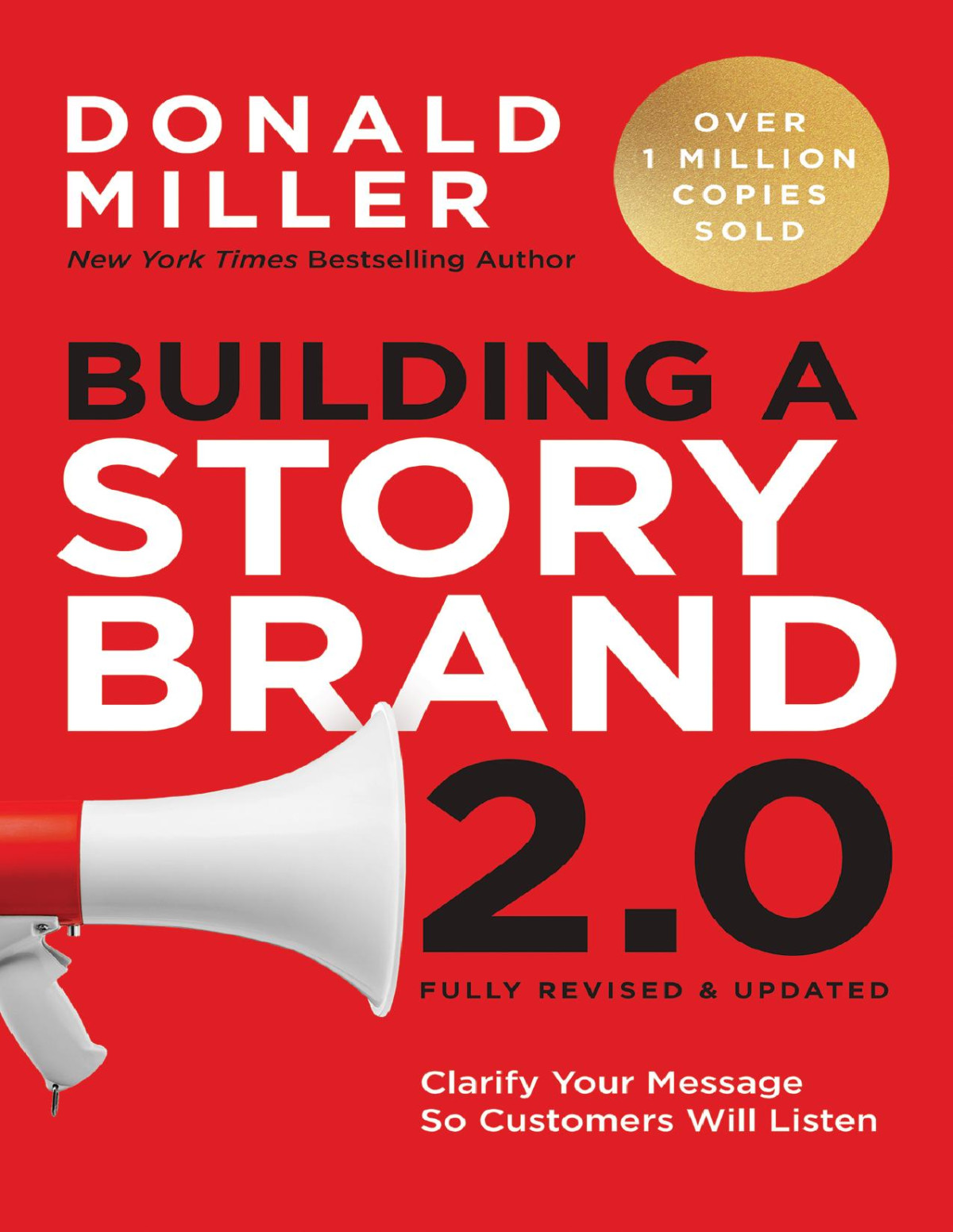 Building A Storybrand 20 Clarify Your Message So Customers Will Listen Donald Miller