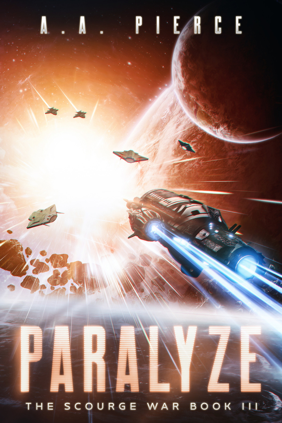 Paralyze The Scourge War Book Iii Aa Pierce