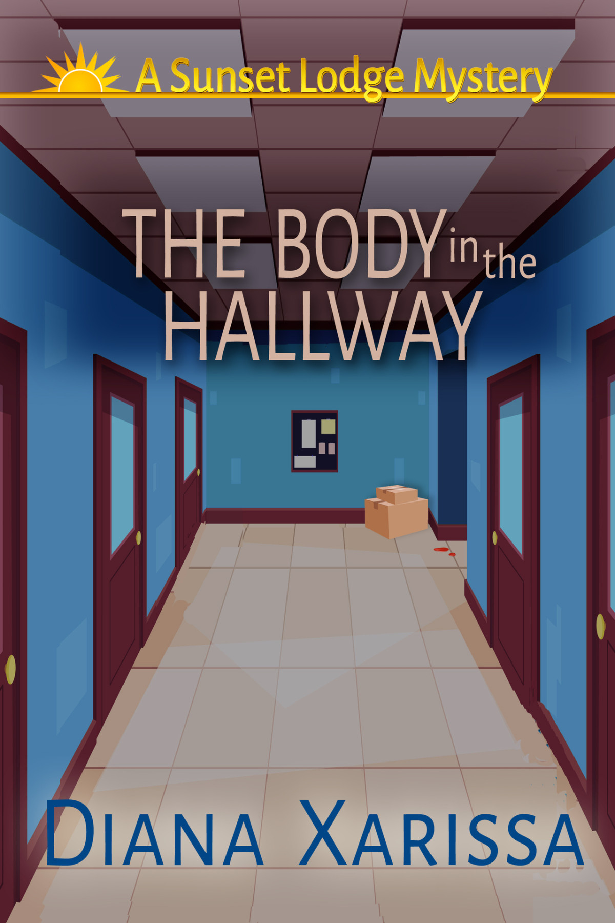 The Body In The Hallway Sunset Lodge Mystery 8 Diana Xarissa