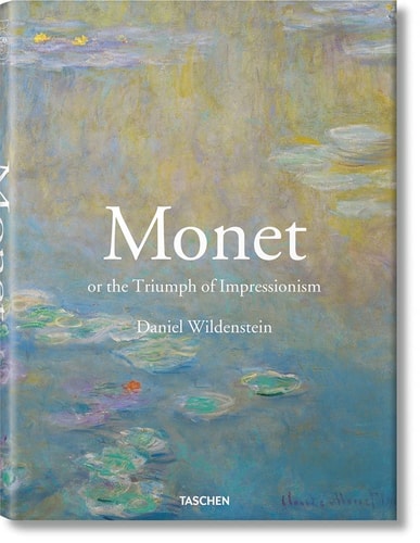Monet Or The Triumph Of Impressionism Illustrated Daniel Wildenstein
