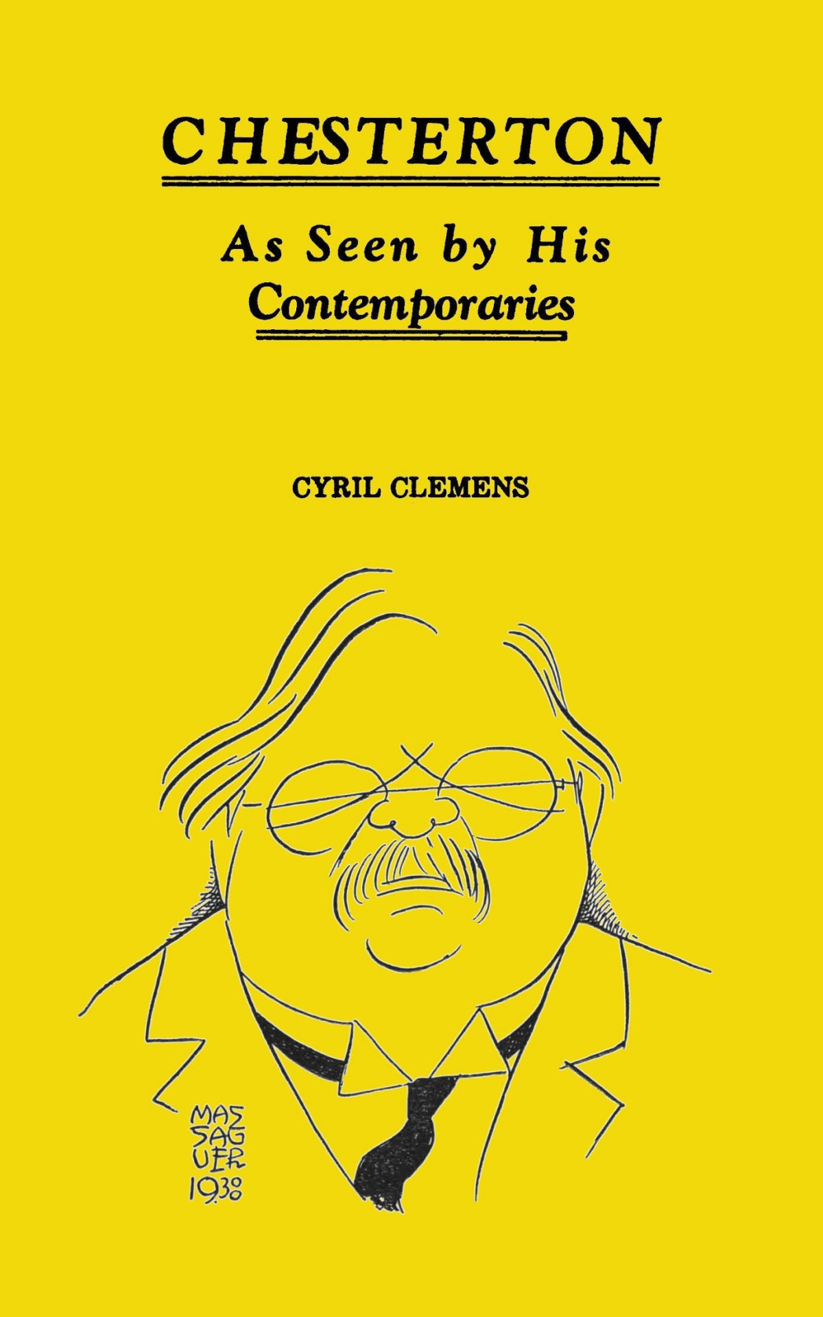 Chesterton As Seen By His Contemporaries Cyril Clemens