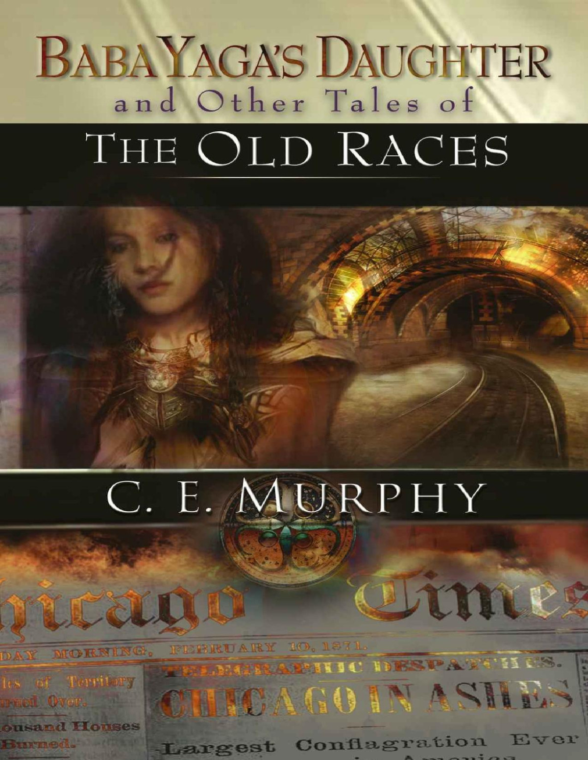 Baba Yagas Daughter And Other Stories Of The Old Races Converted Ce Murphy