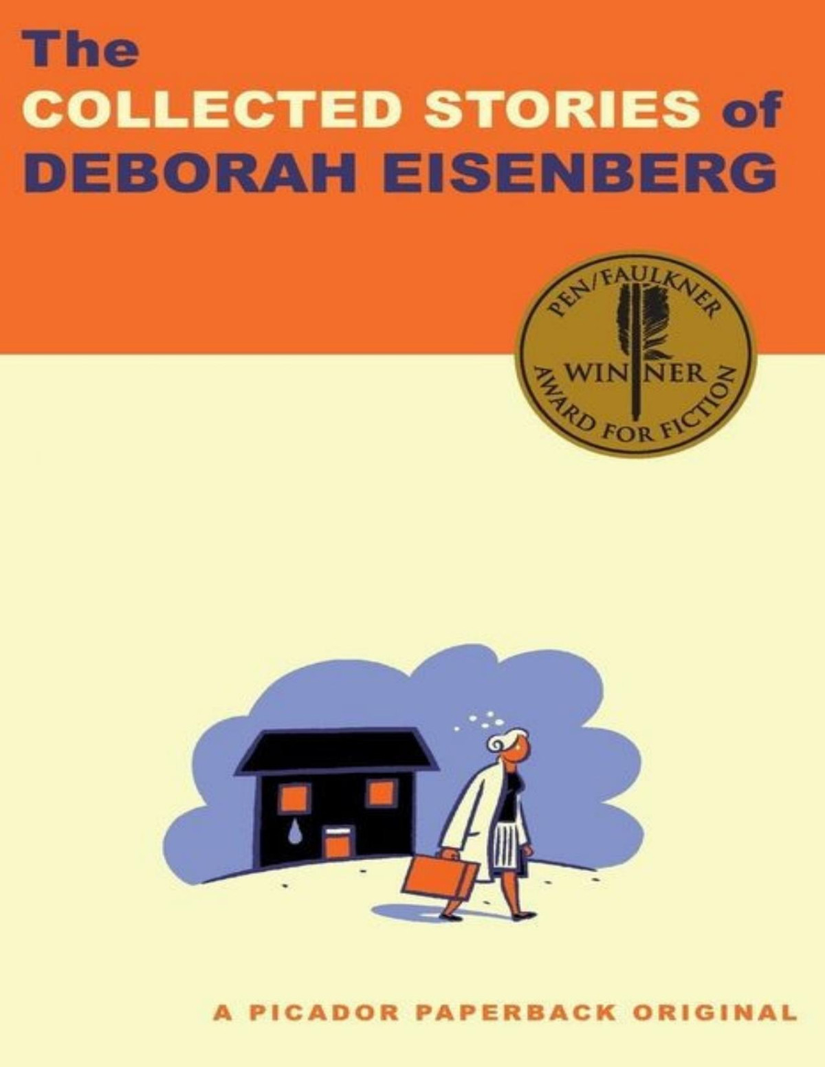 The Collected Stories Of Deborah Eisenberg Deborah Eisenberg