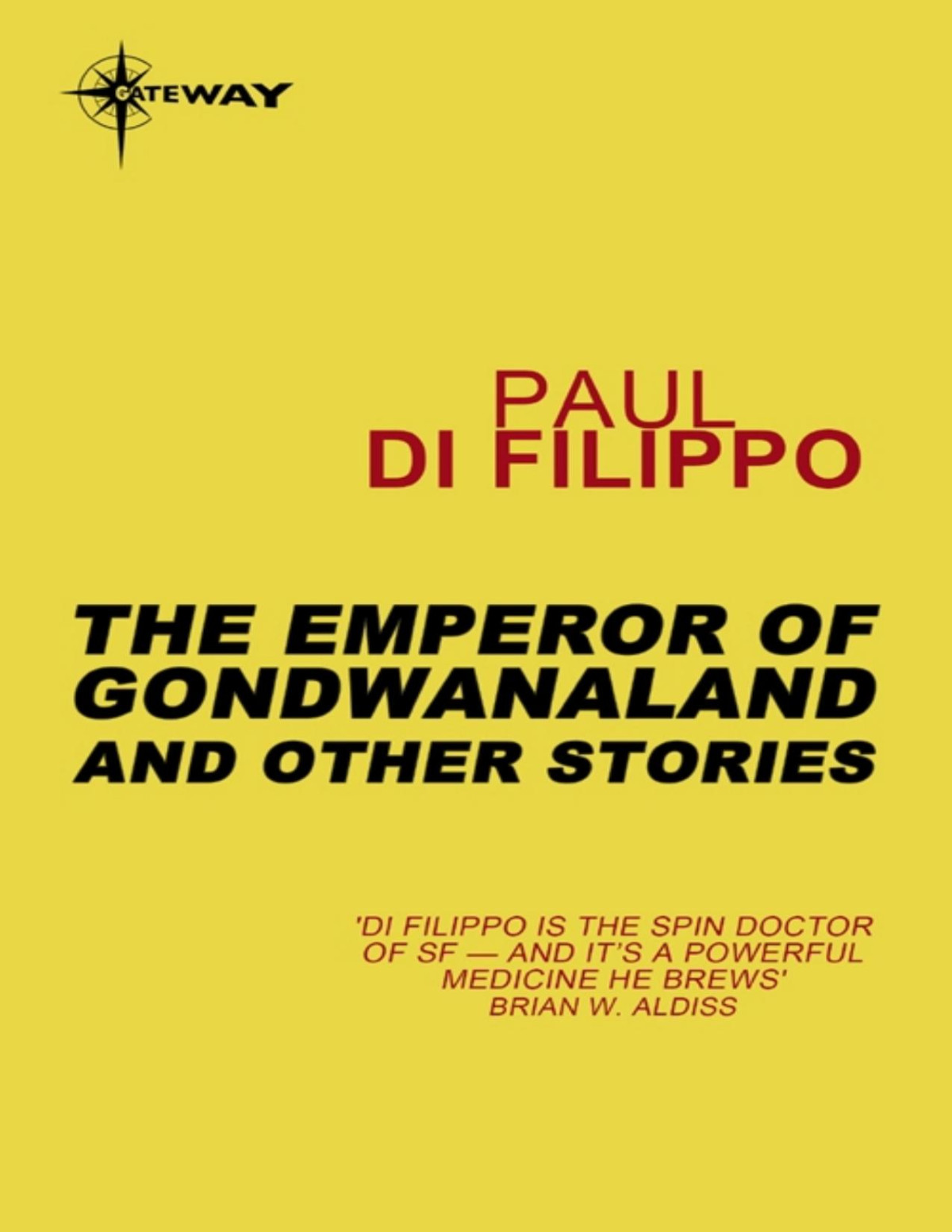 The Emperor Of Gondwanaland And Other Stories Paul Di Filippo