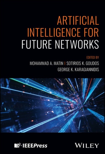 Artificial Intelligence For Future Networks 1st Mohammad A Matin