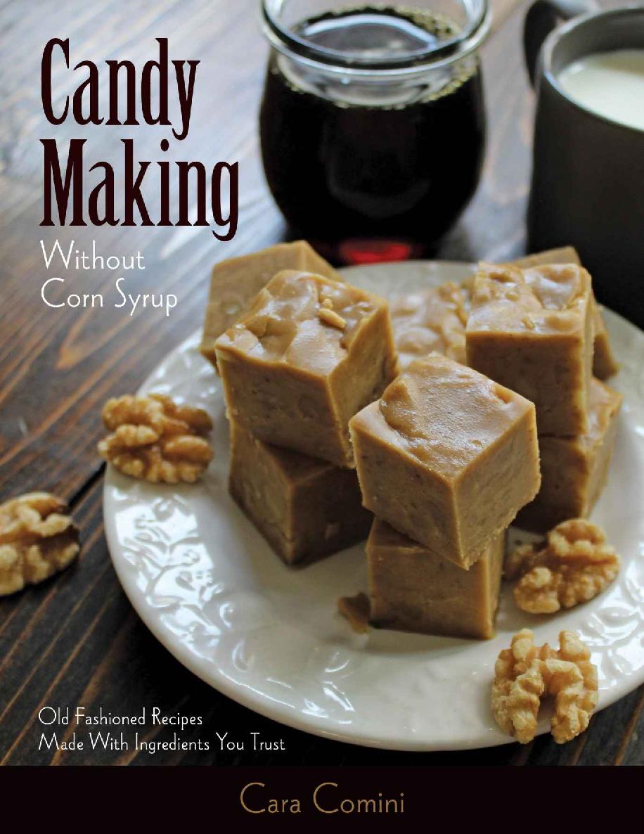 Candy Making Without Corn Syrup In The Instant Pot Old Fashioned Recipes Made With Ingredients You Can Trust Cara Comini