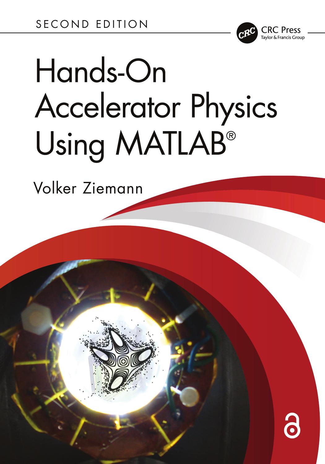 Handson Accelerator Physics Using Matlab 2nd Edition 2nd Volker Ziemann