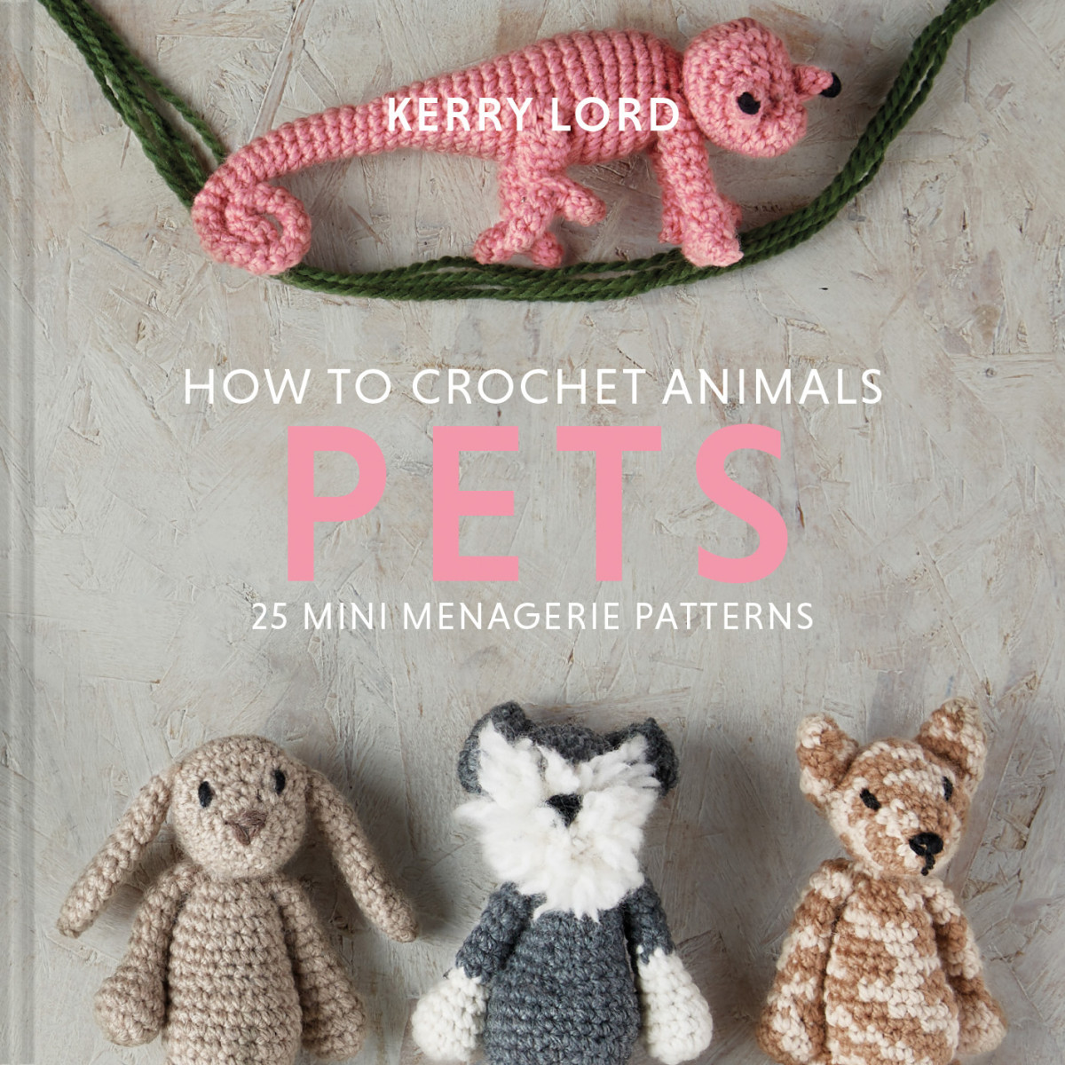 How To Crochet Animals Pets Kerry Lord