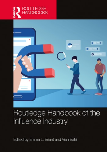 Routledge Handbook Of The Influence Industry 1st Edition Emma L Briant