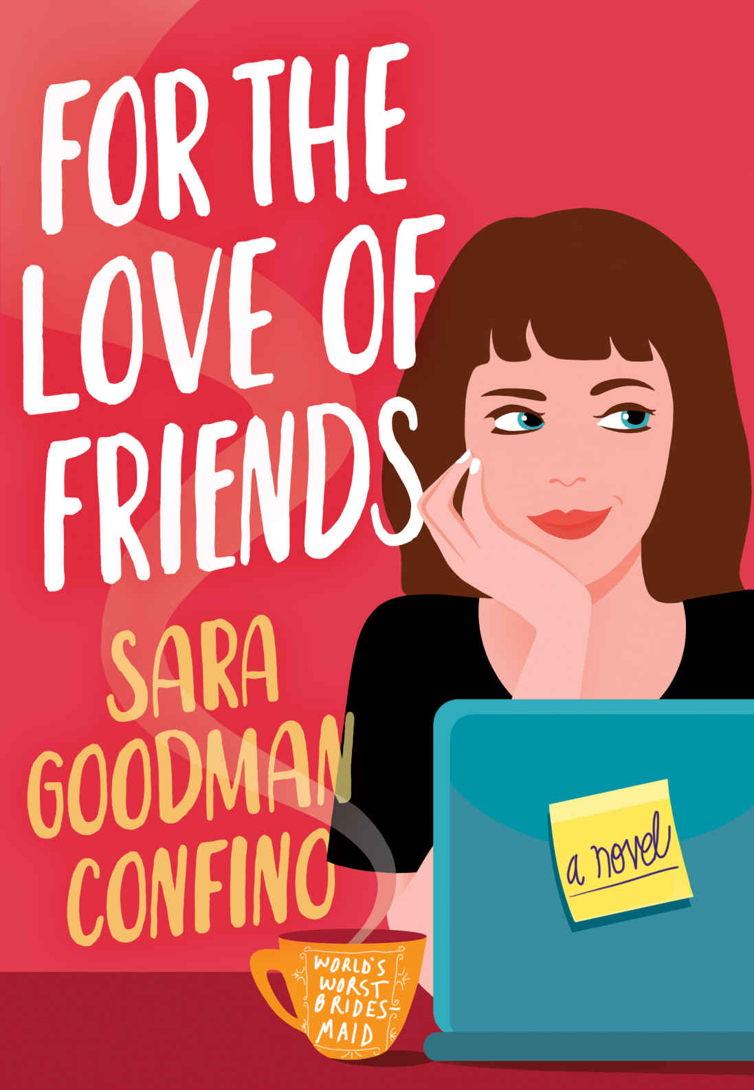For The Love Of Friends Sara Goodman Confino