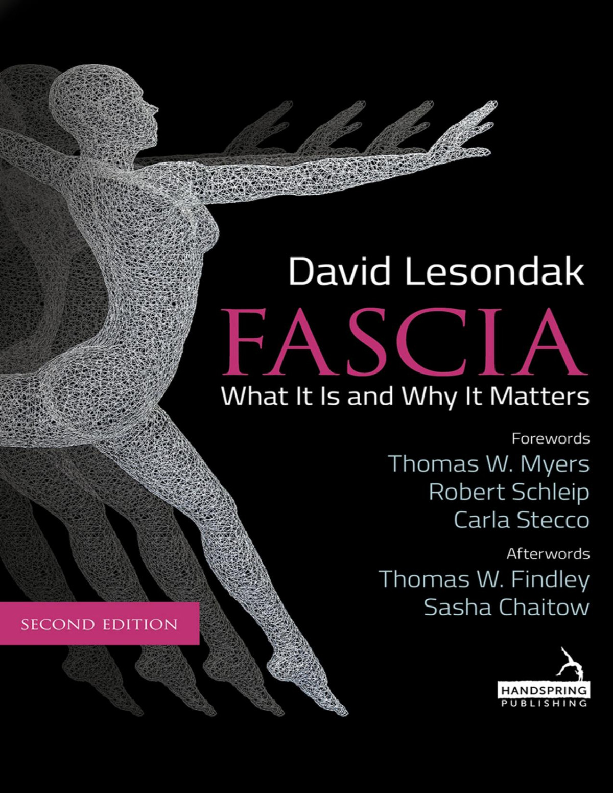 Fascia What It Is And Why It Matters Second Edition David Lesondak