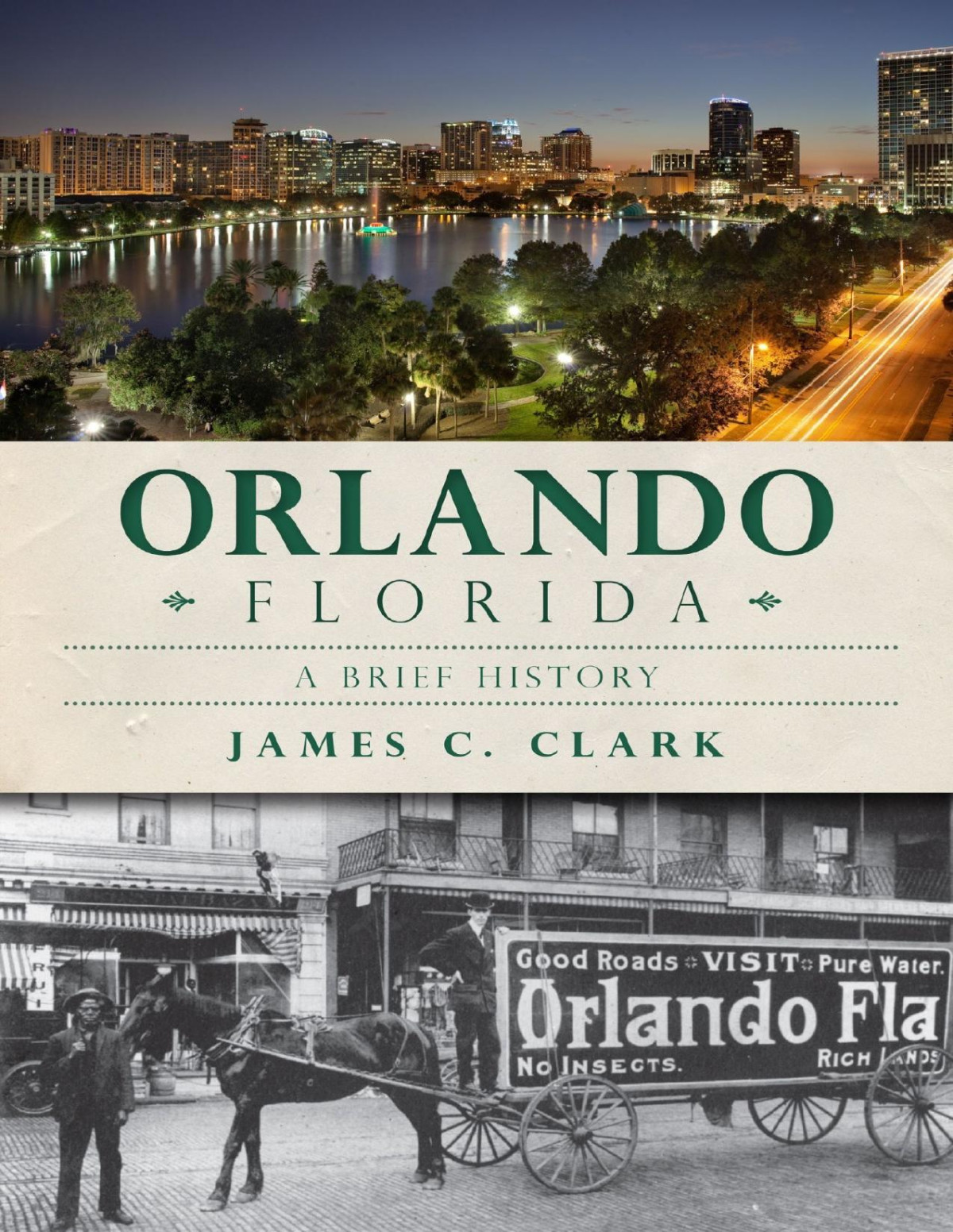Orlando Florida A Brief History James C Clark