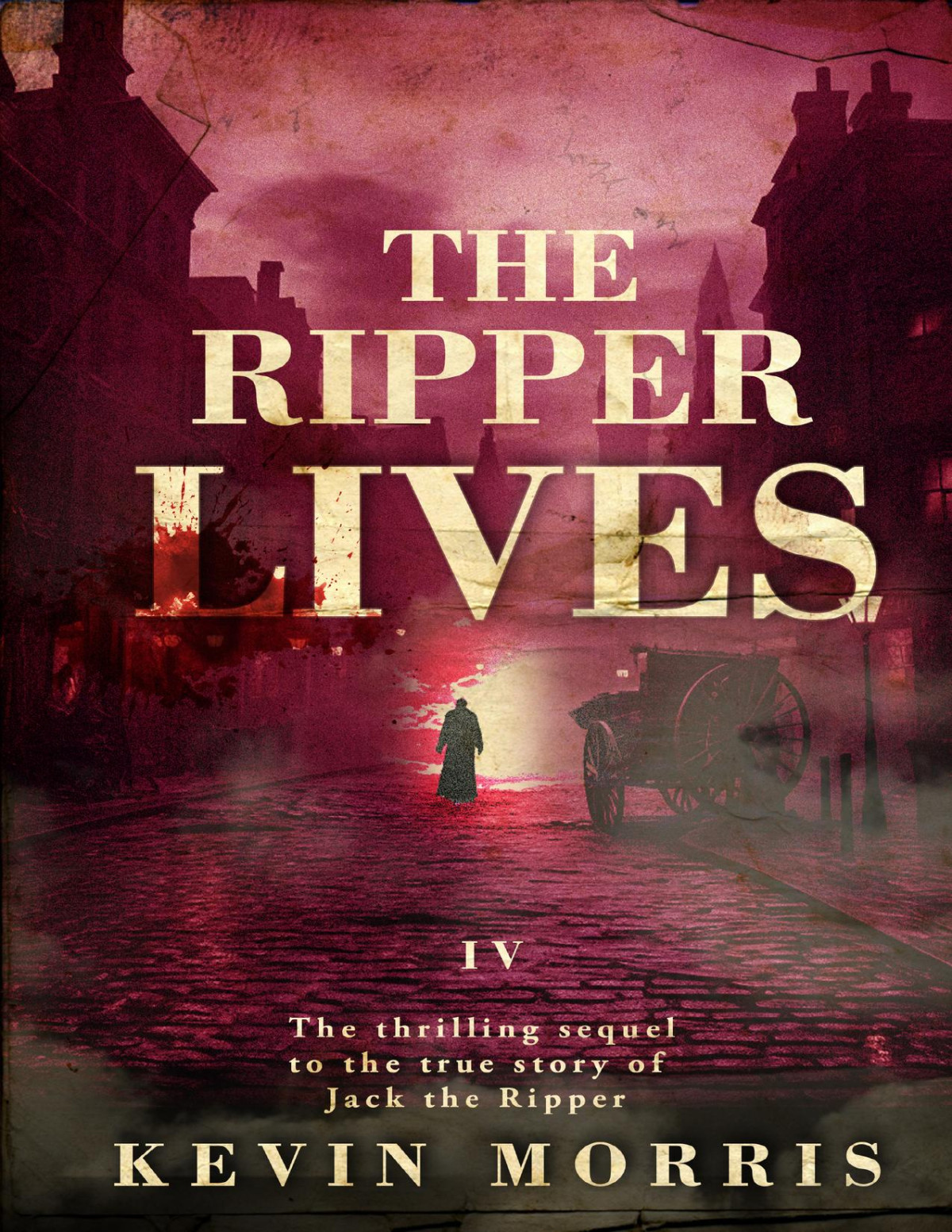 The Ripper Lives Jack The Ripper Series I Into The Black 410 Kevin Morris