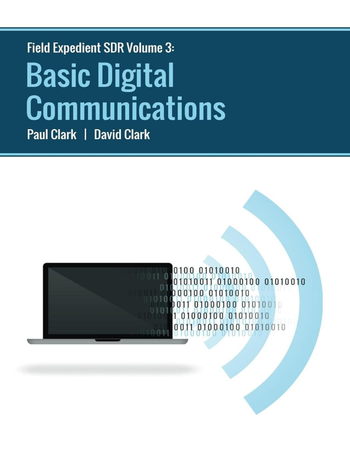 Field Expedient Sdr Basic Digital Communications Paul Clark David Clark