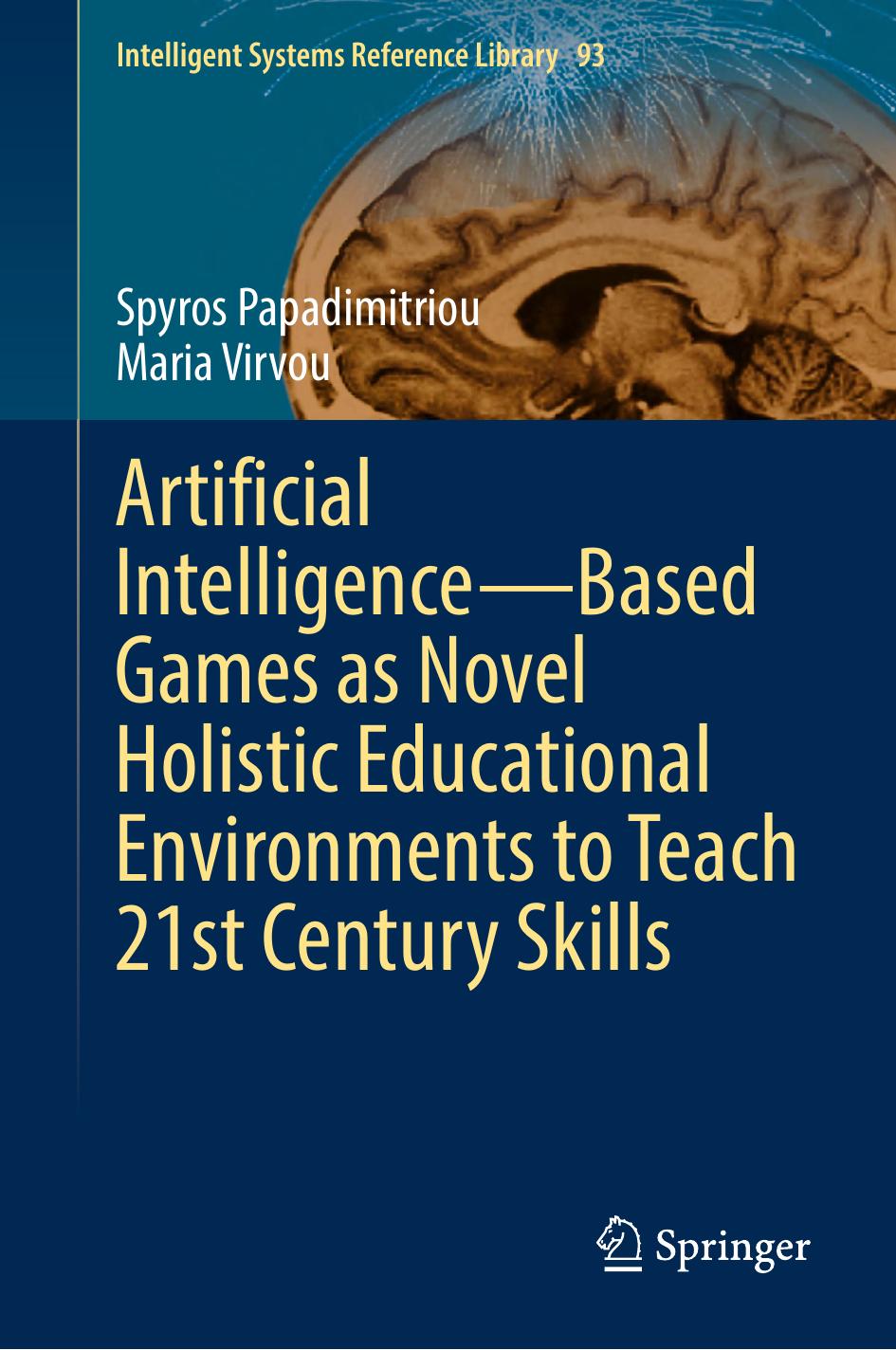 Artificial Intelligencebased Games As Novel Holistic Educational Environments To Teach 21st Century Skills 2nd Edition Spyros Papadimitriou
